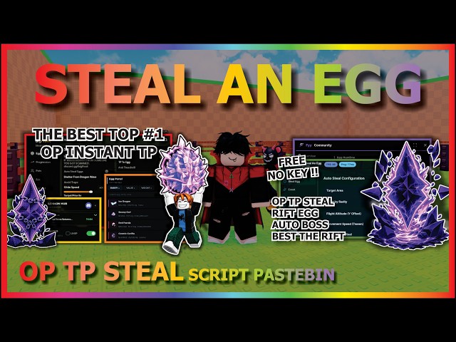 STEAL AN EGG Script Pastebin 2026 AUTO FARM, INSTANT STEAL, RIFT EVENT, BOSS, OP TP STEAL (NO KEY) 🥚