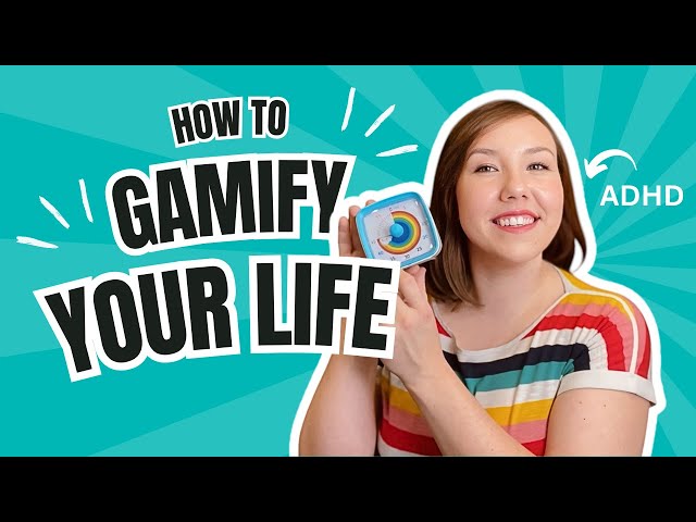 How to gamify your life with ADHD