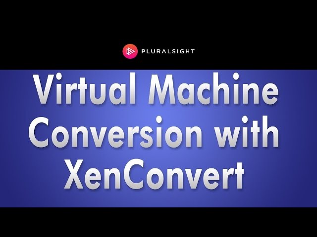 XenServer 6  - Convert to a Virtual Machine with XenConvert