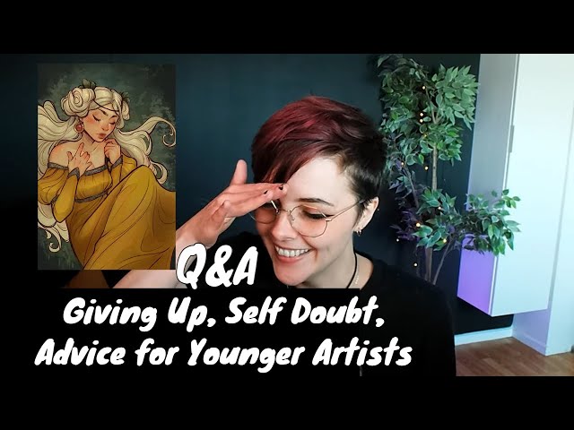 Q&A Keeping Joy in Art as a professional artist, giving up, self doubt, advice