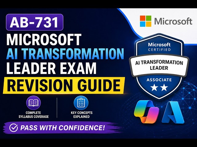 AB 731   Microsoft AI Transformation Leader Exam Revision Guide
