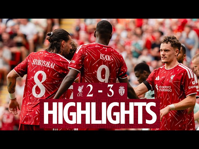 Highlights: Liverpool 2-3 Monaco | Isak & Wirtz Goals at Anfield!