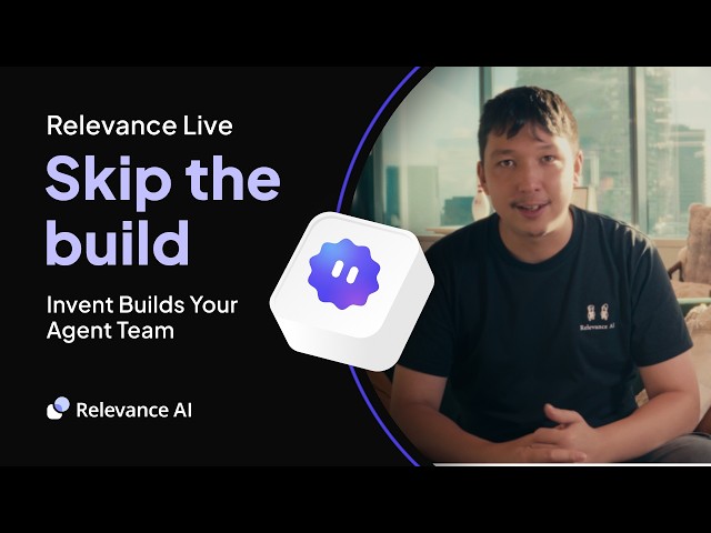 Stop Building Agents: Meet Invent 2.0 | Relevance AI