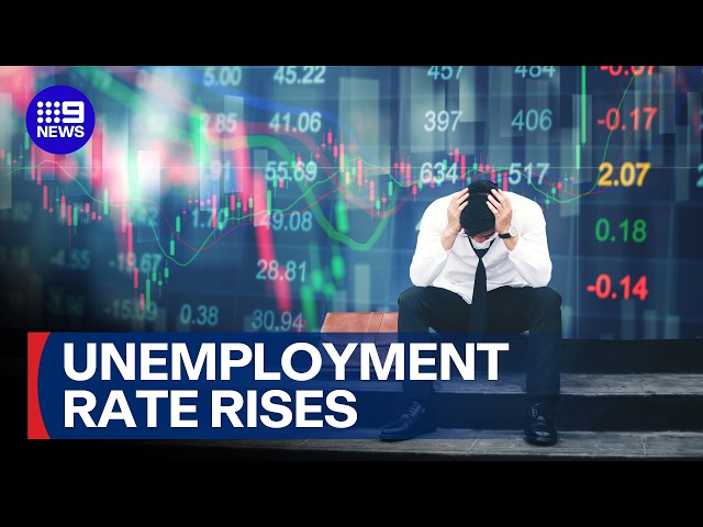 Australian unemployment rises as RBA interest rate hikes loom | 9 News Australia