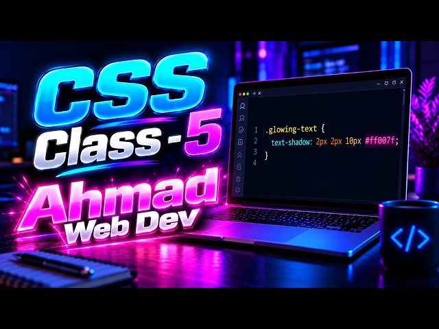 CSS Class 5: Create Amazing Glowing Text Effects Easily! 🚀