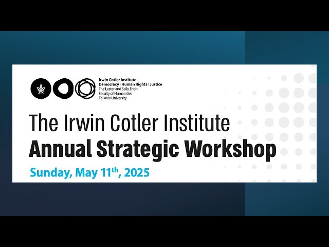 The Irwin Cotler Institute Annual Strategic Workshop