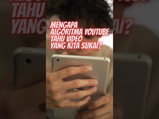 MENGAPA ALGIRITMA YOUTUBE TAHU VIDEO YANG KITA SUKAI ?