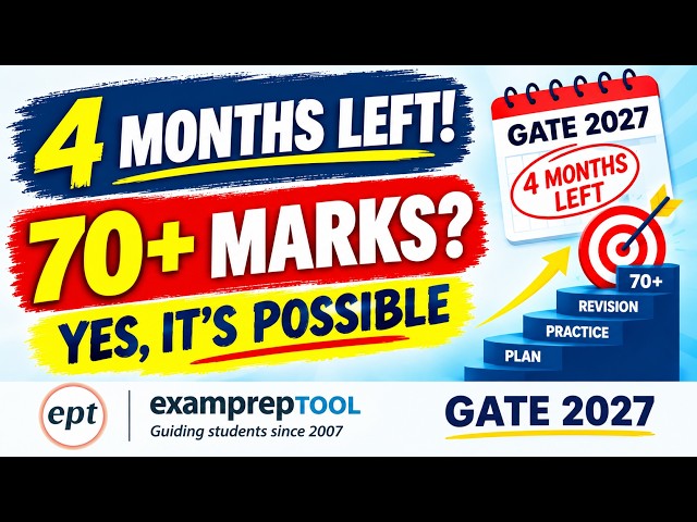 GATE 2027: 4 Months Left | Exact Strategy for 70+ Marks
