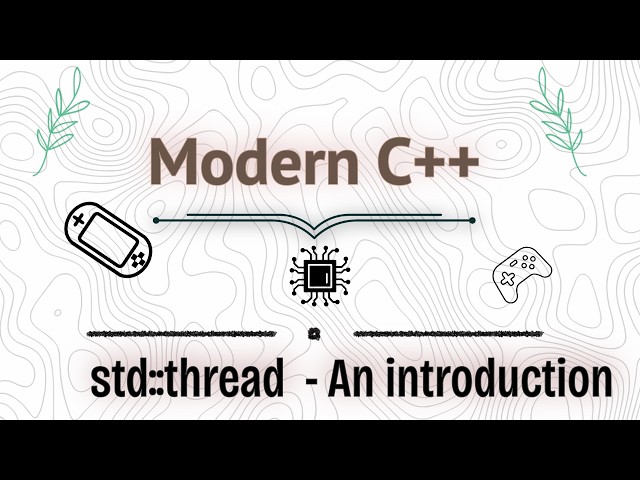 Introduction to Multithreading - std::thread | Modern C++ | Ep4