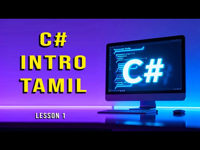 C# Tutorial in Tamil | Complete Introduction for Beginners | Simple Program Explained