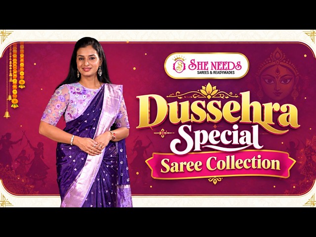 Dussehra Special Saree Collection 2026 ✨ | Latest Festive Sarees | She Needs Saree World