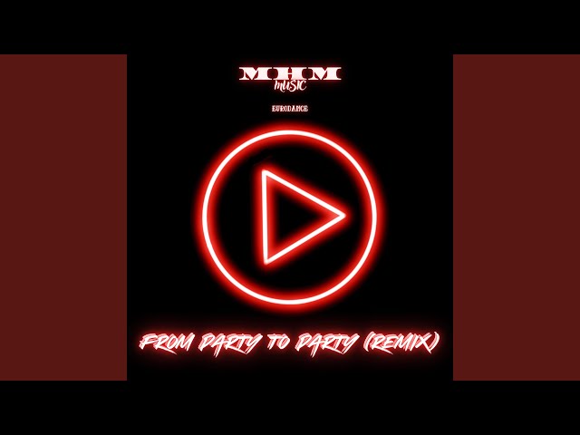 From Party To Party (Remix)