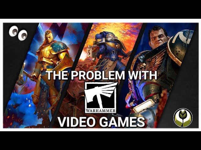 The Problem With Warhammer Video Games