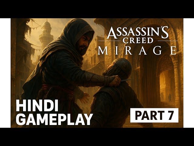 Assassin’s Creed Mirage Part 7 | Basim’s Silent Takedown Mission! | Hindi Gameplay