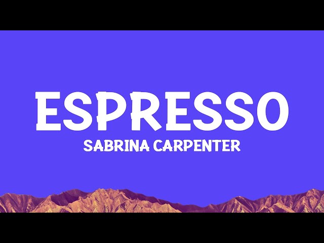 @sabrinacarpenter - Espresso (Lyrics)