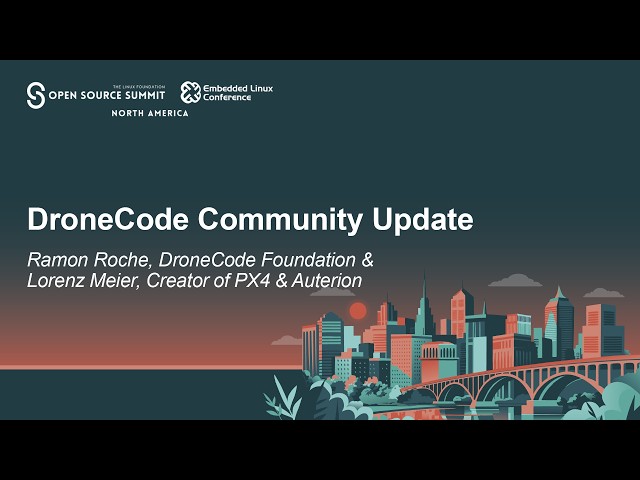 DroneCode Community Update - Ramon Roche  & Lorenz Meier