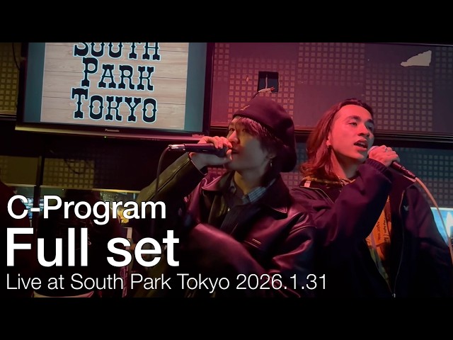 【LIVE】C-Program｜South Park Tokyo 2026.1.31
