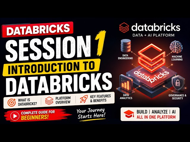 🔥 Databricks Session 1: Introduction to Databricks | Complete Beginner Guide 2026