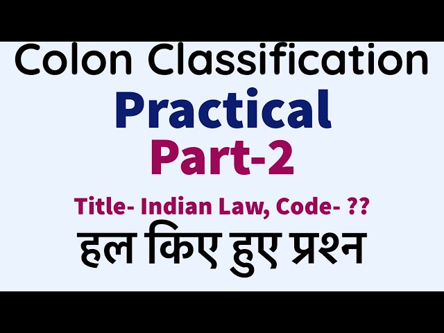 COLON CLASSIFICATION PRACTICAL | LIBRARY AND INFORMATION SCIENCE|| BLIS BLIE MLIS | Solved Questions