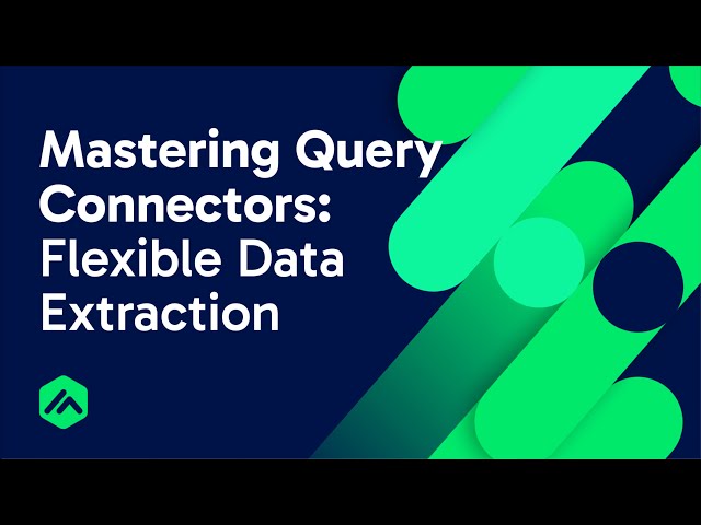 Mastering Query Connectors: Flexible Data Extraction Made Easy