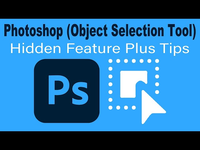 PHOTOSHOP (Object Selection Tool Hidden Feature PLUS Tips)