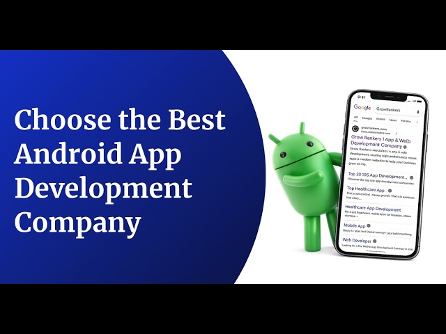 How to Choose the Best Android App Development Company