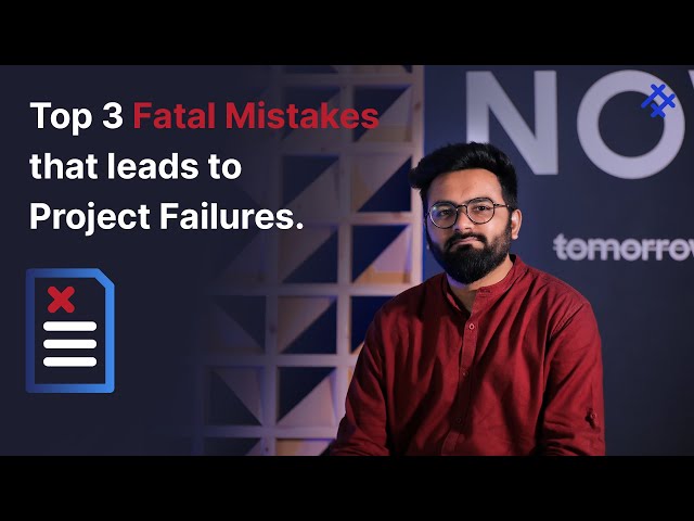 Top 3 Fatal Mistakes that leads to Project Failure | Iqonic Design