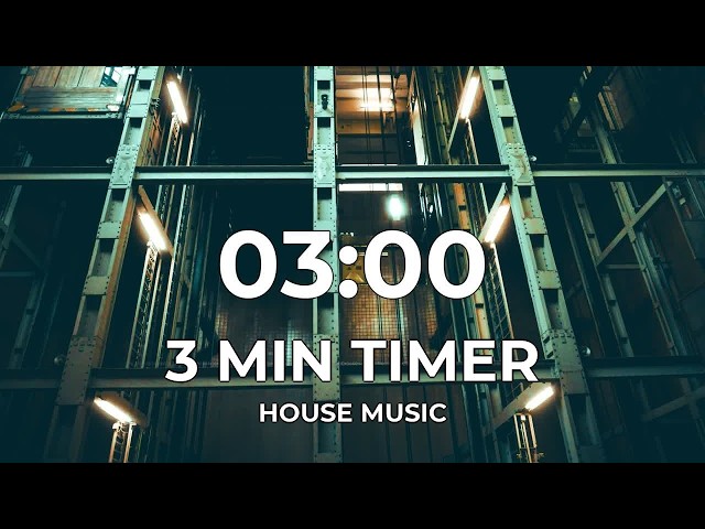 3 Minute Timer ⚡ House Music 130 BPM | Elevator Shaft | Temporizador 3 Minutos