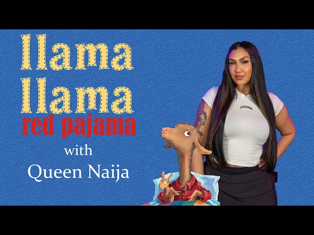 Queen Naija sings the Children's "Book Llama Llama Red Pajama"