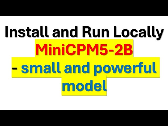 Install and Run Locally MiniCPM5-2B - small and powerful model