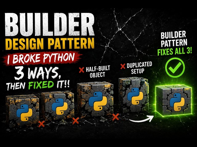 Builder Design Pattern: I Broke Python 3 Ways, Then Fixed It!!