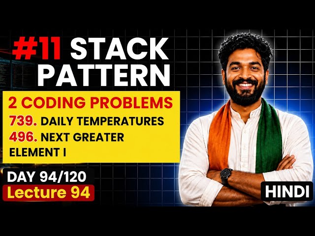 Day 94/120 |🔥2 Popular Monotonic Stack Problems #11