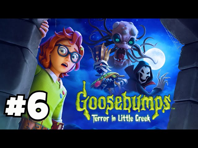 Goosebumps Terror in Little Creek - Where is the Crank? I’m Running Out of Time! - Part 6
