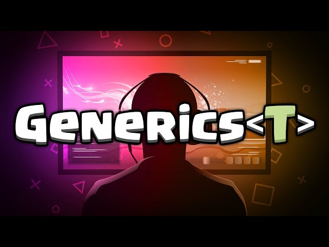C# Generics - The complete guide