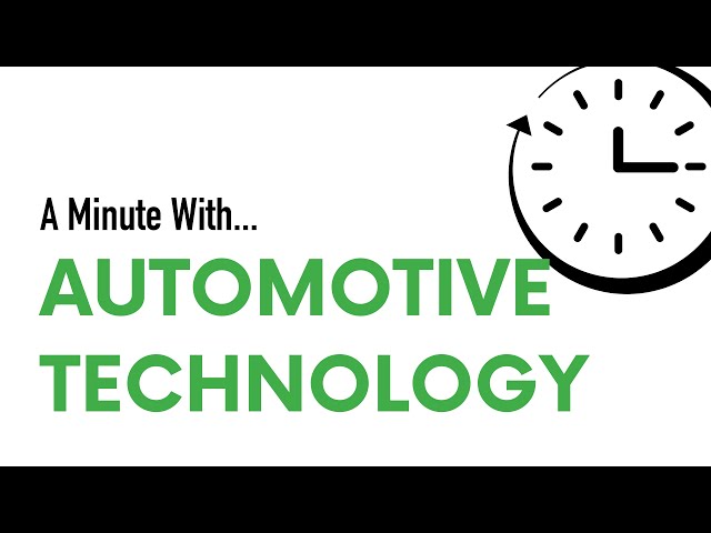 A Minute With ... Automotive Technology
