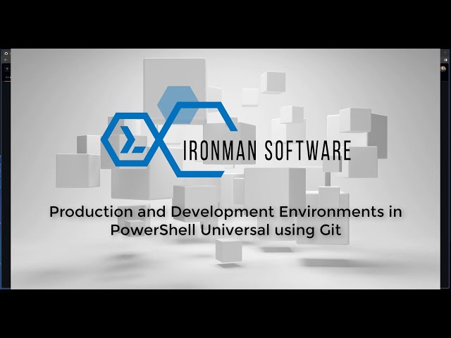 Production and Development Environments in PowerShell Universal using Git