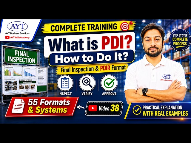 What is PDI? Final Inspection & PDIR Format Explained | 55 Systems - FMS Video No 38