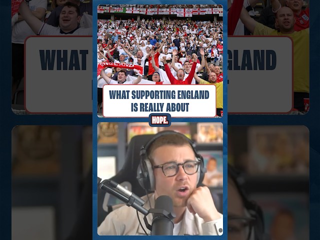 What Supporting England Is Really About.