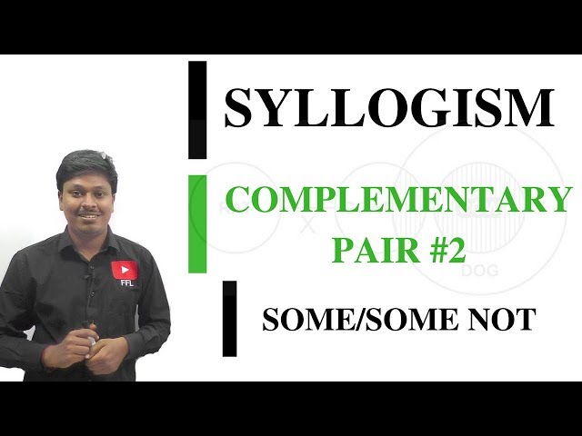 SYLLOGISM LESSON#7_Complementary Pair(Some/Some Not)