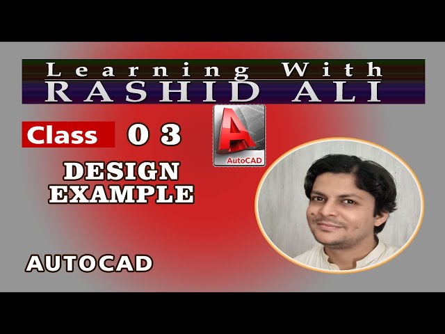 Class 03 | AUTOCAD | Creating a Design | Rashid Ali shahdadpur |  Urdu / Hindi