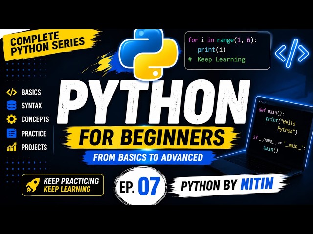 python for beginners from basic to advance || python series || part 7.