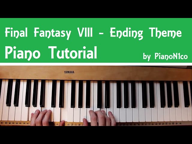 Final Fantasy VIII Ending Theme | Piano Tutorial | How To Play | HD