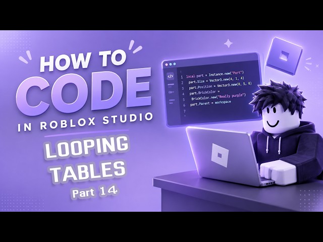 How to code in Roblox Studio | Looping Tables P.14