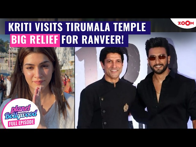 Kriti Sanon visits Tirumala temple | Ranveer Singh's Non-Cooperation Directive revoked by FWICE