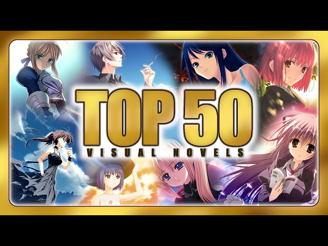 My Top 50 BEST Visual Novels of All Time (Ranking)