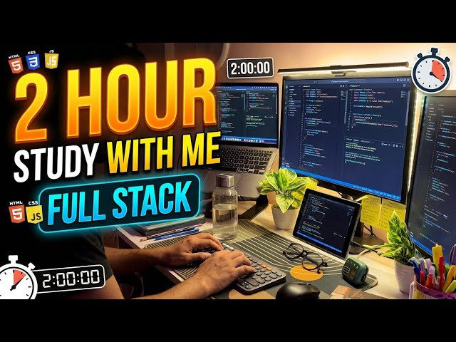 🔴 LIVE STUDY WITH ME | 2 HOURS FOCUS SESSION 📚💻 | DSA + Web Development | No Distractions