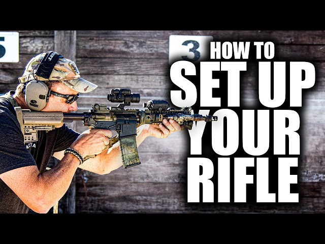 How To Set Up Your Rifle | Tactical RIfleman