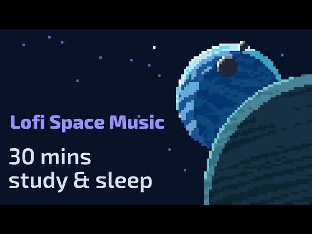 Stardust through the Window - Lofi Music (30 Minutes) for Sleep, Study & Healing