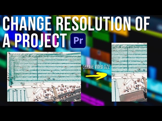 How To Change The Resolution of a Project in Premiere Pro