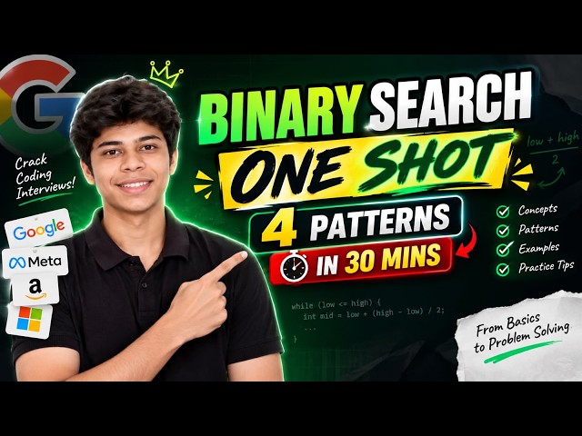 Binary Search Part 1 |4 IMPORTANT PATTERNS in 30 Minutes | DSA  OneShot🔥
